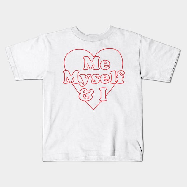 Me, Myself & I Kids T-Shirt by THype